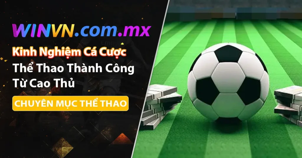 Kinh nghiệm cá cược thể thao thành công