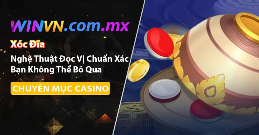 Nghệ thuật đọc vị xóc đĩa chuẩn xác