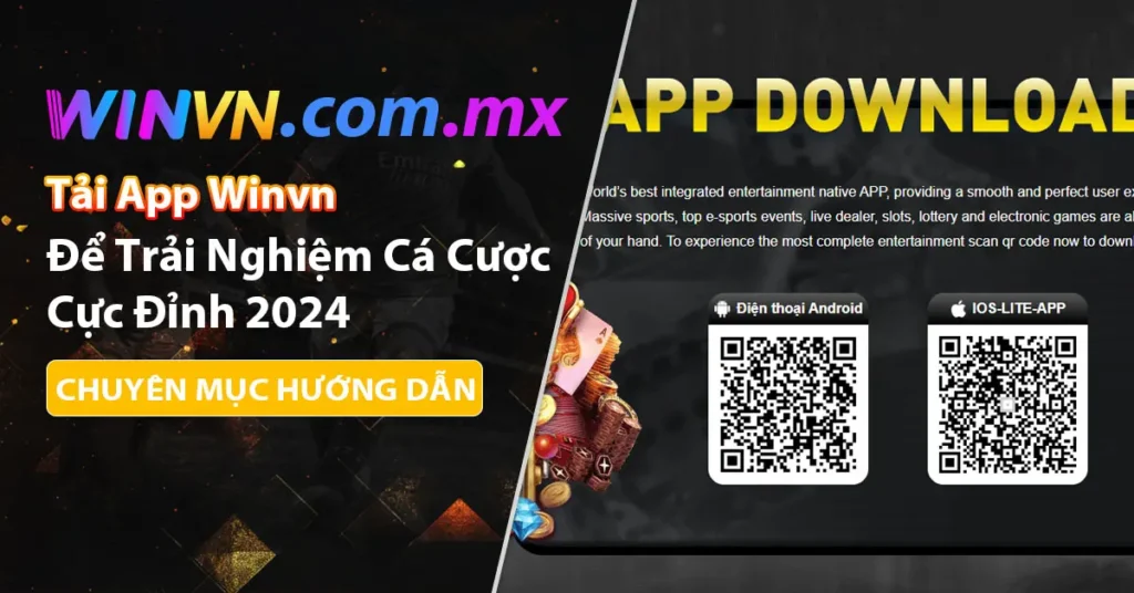 Tải app Winvn để trải nghiệm cá cược mượt mà